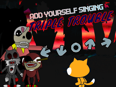 Add yourself singing Triple Trouble but with the original characters added because I was bored