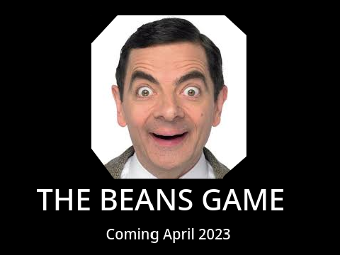 THE BEANS GAME TRAILER (coming out april 2023)