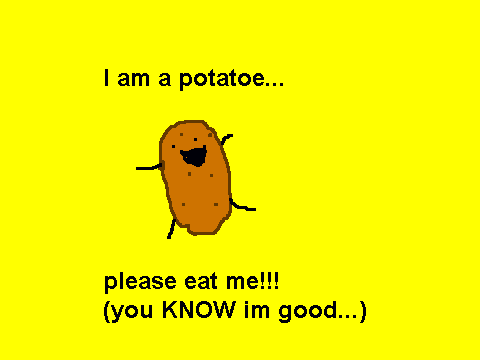 potatoe singing nom nom nom BADLY