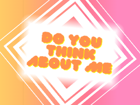 Do you think about me? - CCE