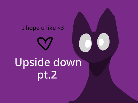 Upside down- A Open Enderwing and Pearlwish MAP PT.2 
