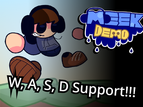 Meek: DEMO ( WASD and reset levelsupport) remix