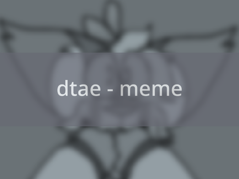 dtae - cozy calligrapher meme