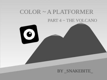 Color || Platformer ~ Part 4 - The Volcano