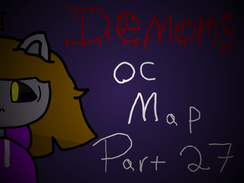 ◈ Demons OC MAP Part 27 ◈