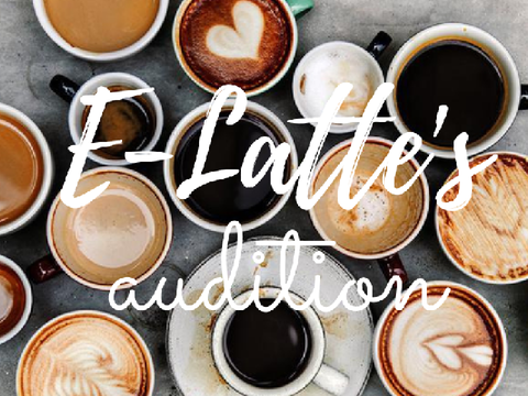 ~e-latte's audition~