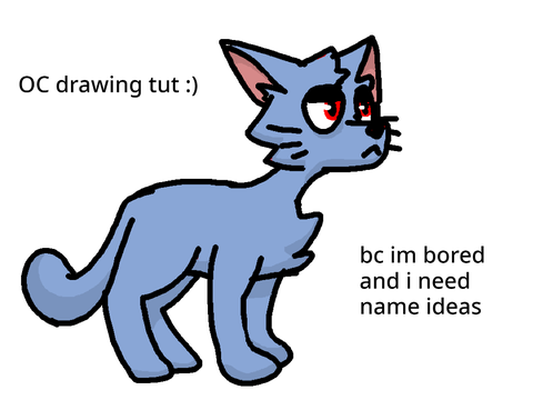 oc drawing tut NAME IDEAS NEEDED