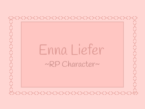 Enna Liefer (Roleplay character)