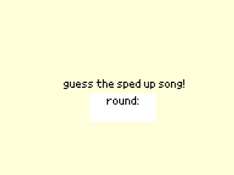 | guess the sped up song | #1 |