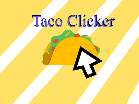 【#Game】Taco Clicker