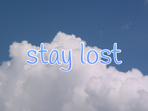 stay lost meme :)