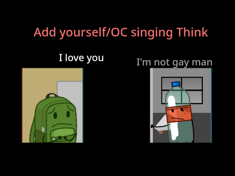 Add Yourself/OC singing Think