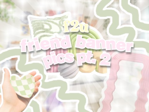 ・❥・ friend banner pics pt.2 !!