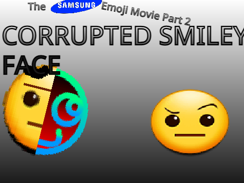 the samsung emoji movie part 2: corrupted smiley