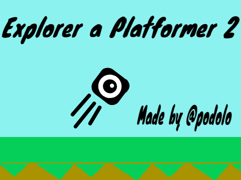 Explorer a Platformer 2