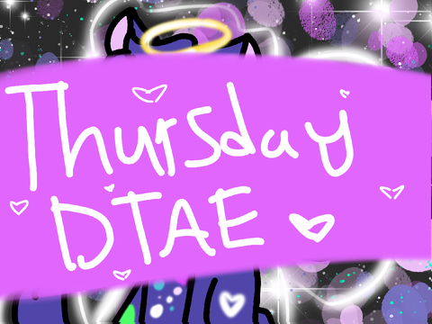 ✨DTAE Thursday✨ 
