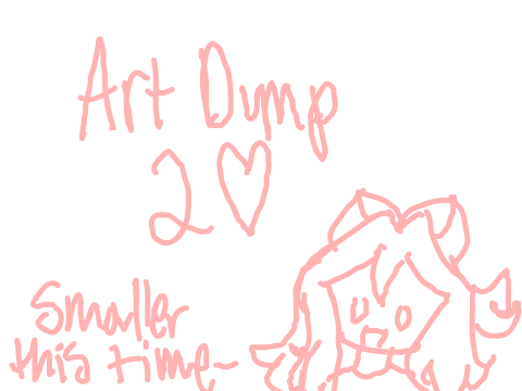 Art Dump PART 2