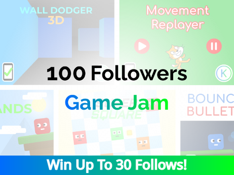 [Closed] 100 Followers Game Jam