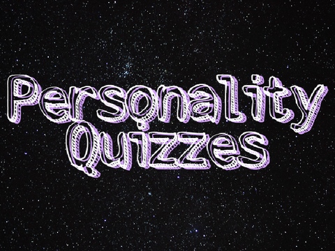 Taking Personality Quizzes <3