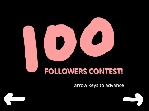 [CLOSED] 100 Follower Game Contest! [EPIC PRIZES!]