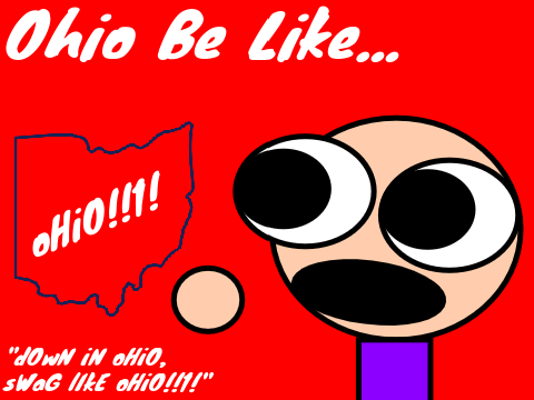 Ohio Be Like...