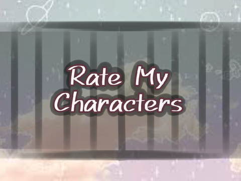 Rate MY characters!