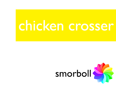 Chicken Crosser