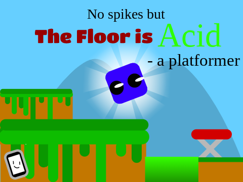No spikes but the Floor is acid - a platformer
