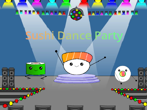 Sushi Dance Party - Version 2.5