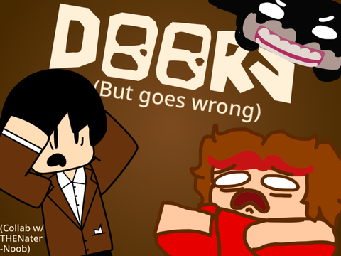 DOORS..but goes wrong