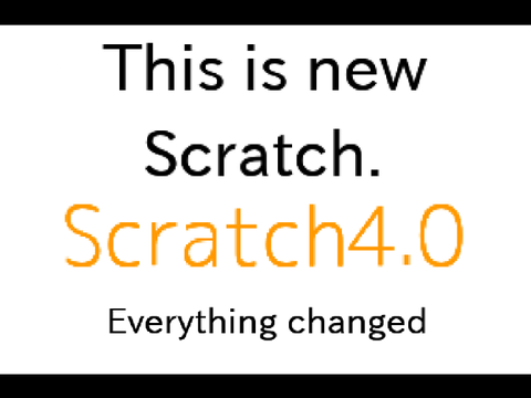 This is new -=Scratch 4.0=-