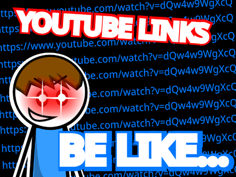 YouTube links be like... I #Animation #Youtube #Trending #Popular