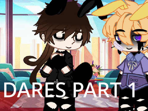 [. DARES PART 1 .]