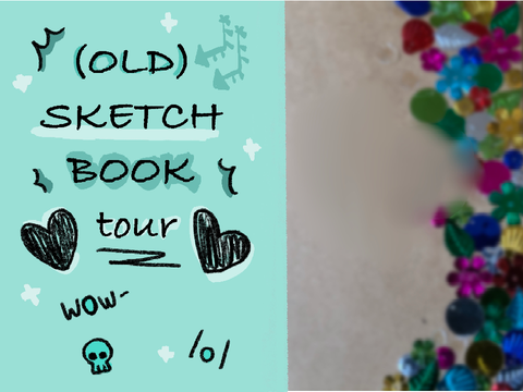 }} tour of my old sketchbook lol *dies* 