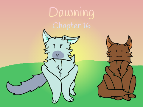 Dawning Chapter 16
