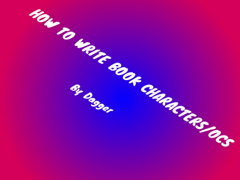 How to write characters for books/ocs