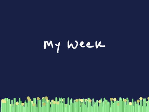 My Week