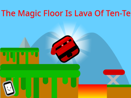 #The Magic Floor Is Lava Of Ten-Te 