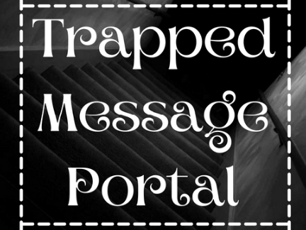 YESH TRAPPED MESSAGE PORTAL