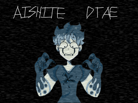 (SEVERE FW!) AISHITE! - DTAE
