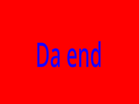 Da end
