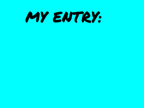 So you think you've got animation talent? ENTRY