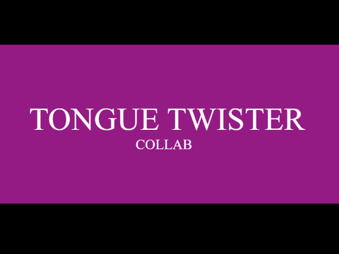 Tongue Twister ✨ Collab with @Boliviathelast