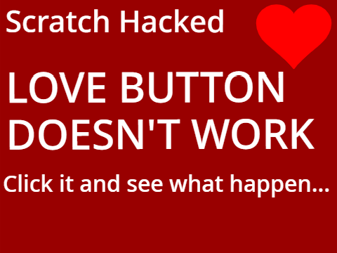 Scratch HACKED: LOVE button not working!