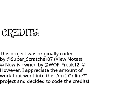 © "Am I Online" Credits! © 
