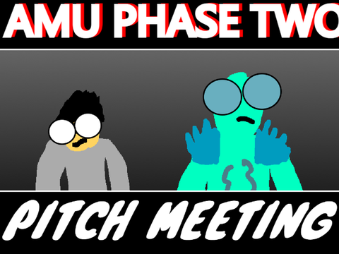 AMU Phase Two Pitch Meeting
