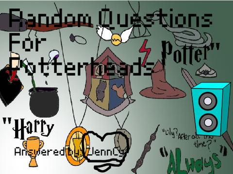 Random Questions for Potterheads remix (UPDATED)