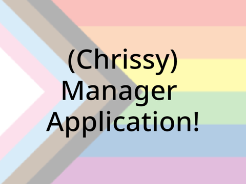 ♡LGBTQ+ Manager Application♡