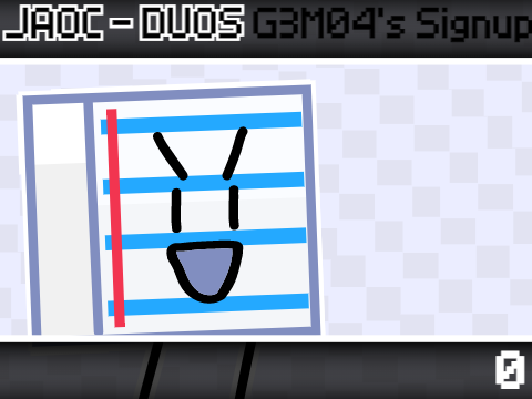JAOC: Duos 0: G3M04's Signup