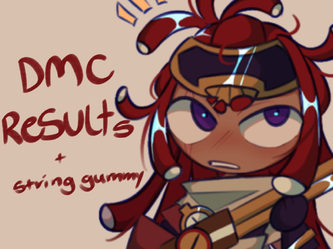 Late Dmc results + cookie run ayy